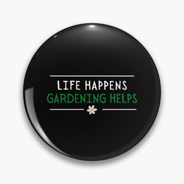 Item preview, Life Happens - Gardening Helps designed and sold by Stacie Forest.