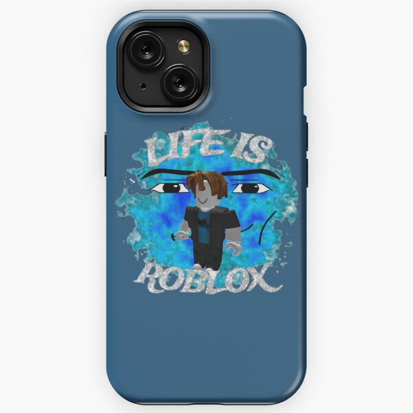 Life Is Roblox - Roblox - Phone Case