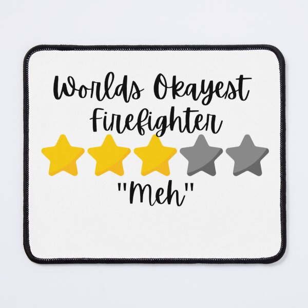 Item preview, Worlds Okayest Firefighter designed and sold by LighthouseTM.