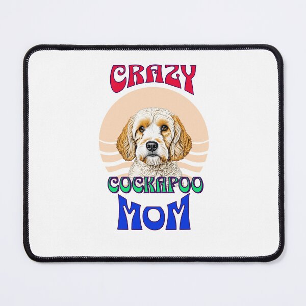 Item preview, Crazy cockapoo Mom, designed and sold by Stardust4ever.