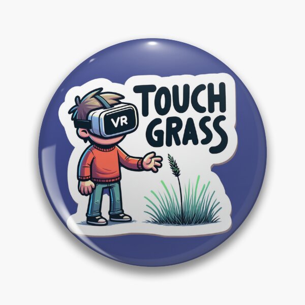 Item preview, VR Touch Grass designed and sold by NeatSplash.