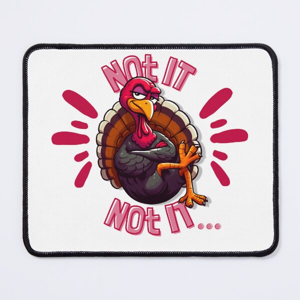 Item preview, Turkey says "Not it" to being thanksgiving dinner designed and sold by Fr0mtheMachine.
