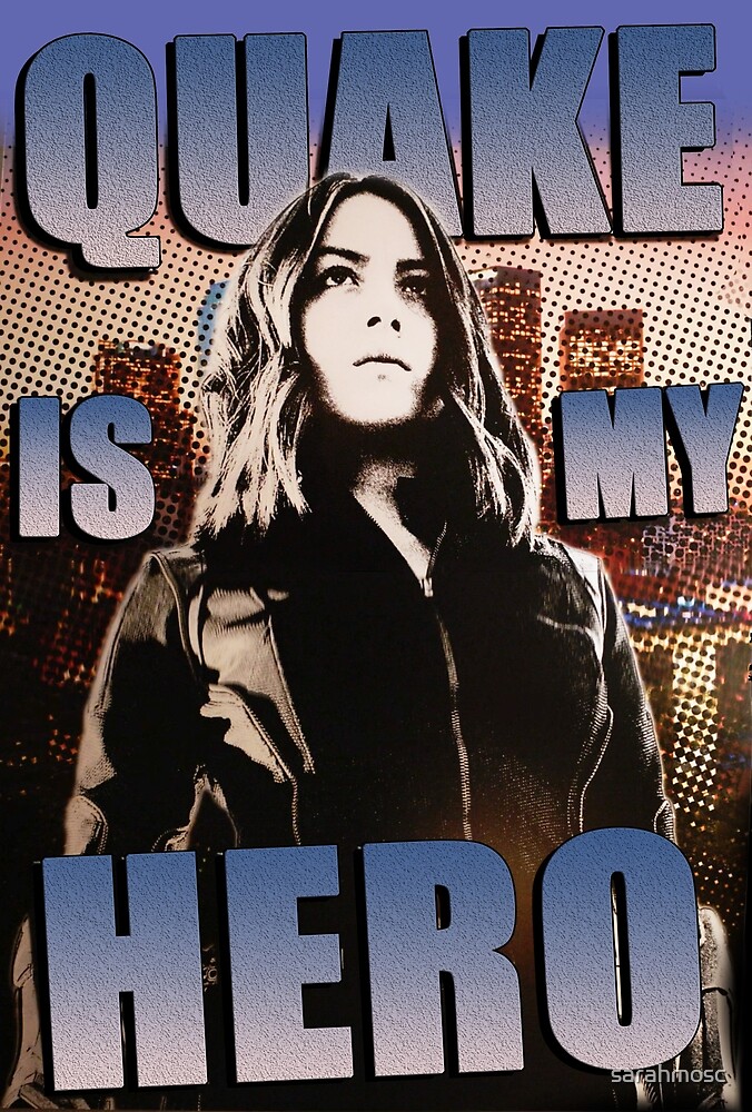 Quake Is My Hero Poster By Sarahmosc Redbubble