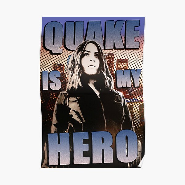 Quake Is My Hero Poster Poster