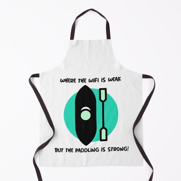 Item preview, Where the WiFi is Weak but the Paddling is Strong! - Aqua designed and sold by CanvasHarbor.