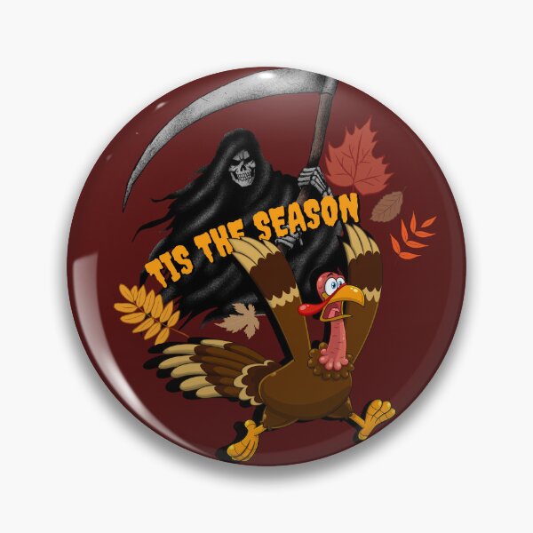 Item preview, Tis the season. Halloween Grim reaper and thanksgiving turkey. designed and sold by VieBelieve.