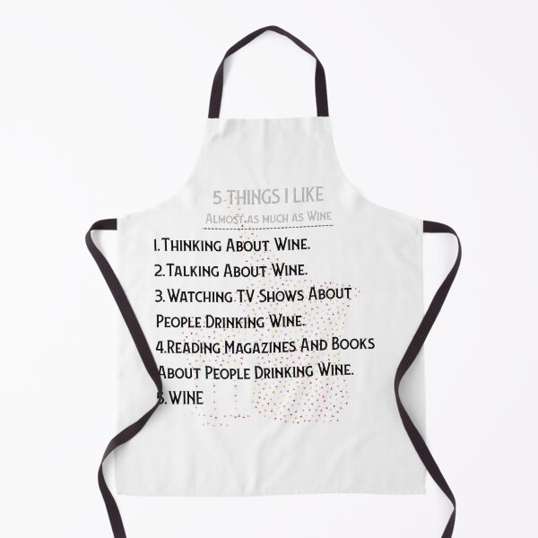Item preview, WINE: 5 THINGS I ALMOST LOVE AS MUCH AS WINE designed and sold by BenO63.