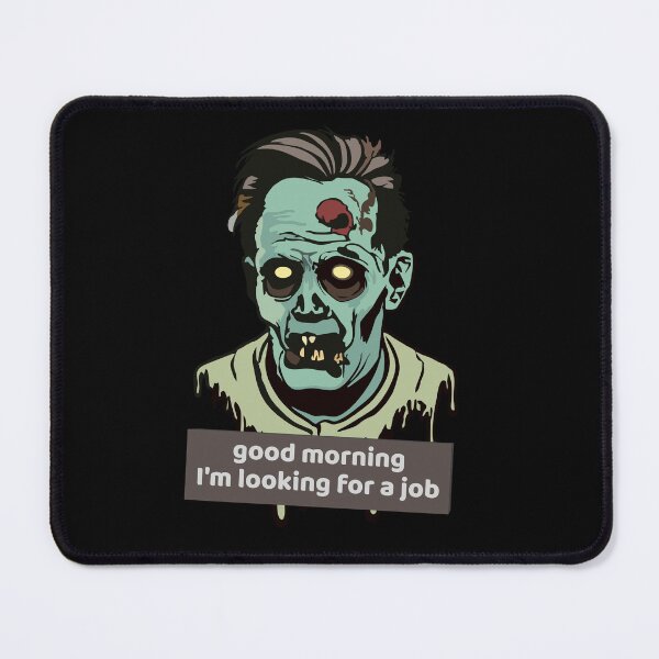 Item preview, Zombie face, looking for a job designed and sold by kreafox.