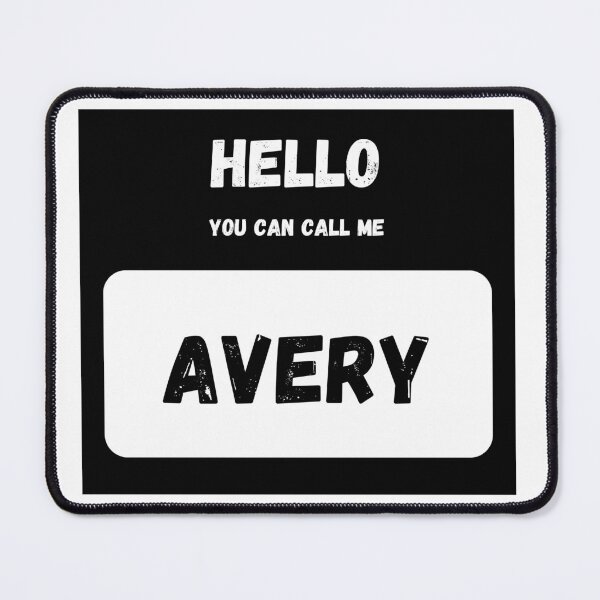 Item preview, Hello you can call me AVERY Stylish Black Letter Edition designed and sold by IssaraStudio.
