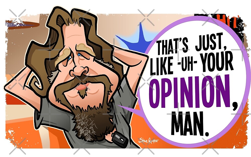 Your Opinion, Man by binarygod