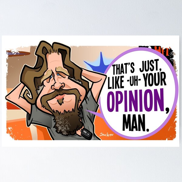 Your Opinion, Man Poster