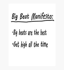 Big Beat Manifesto Photographic Print
