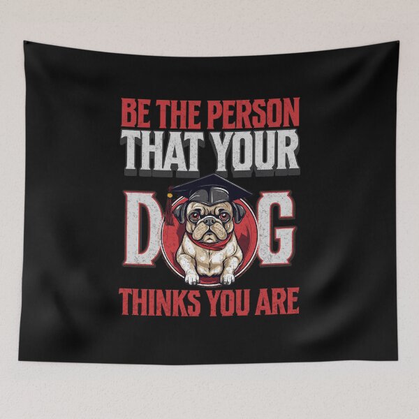 Item preview, Be The Person That Your Dog Thinks You Are designed and sold by RockBeeDesigns.