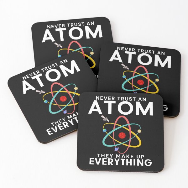 Item preview, Never Trust An Atom They Make Up Everything Science Teacher designed and sold by Sukhumpan.