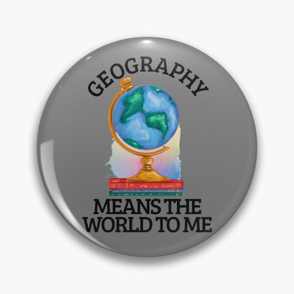 Item preview, Geography Means The World To Me Funny Geography Gear designed and sold by DynamicDesign.