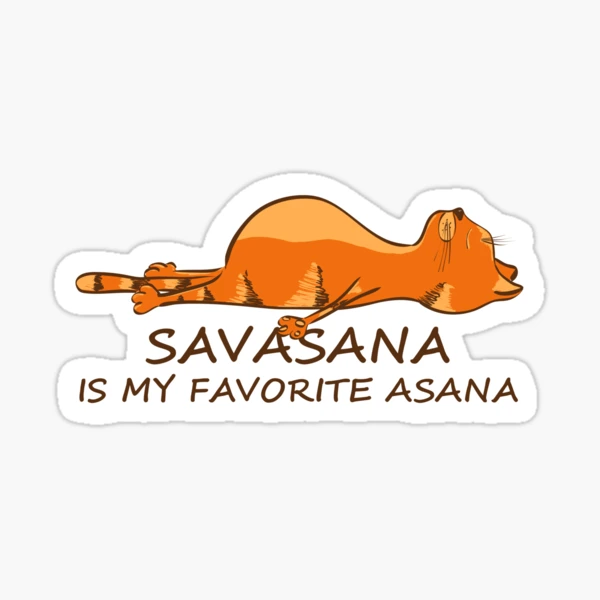 Savasana is my Favorite Asana Lazy but Funny Yoga Sticker