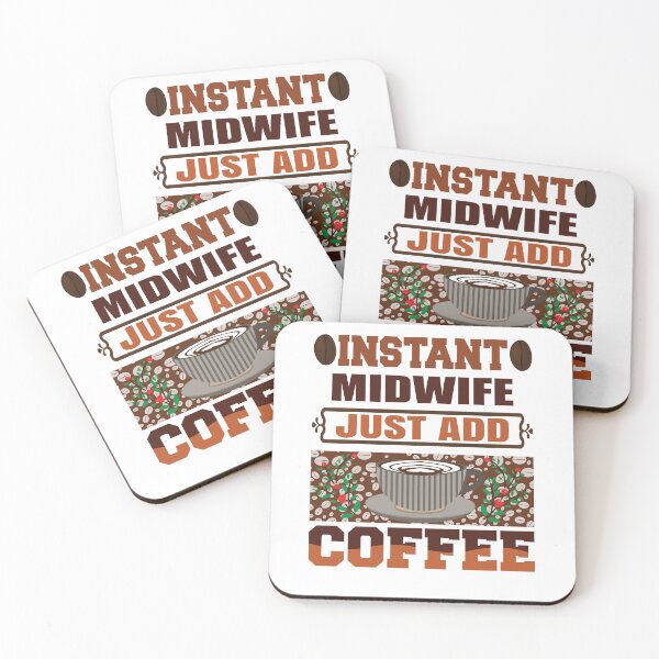 Item preview, Instant Midwife, Just Add Coffee, Birth Coach, Birth Worker, Coffee Lover, Midwifery CNM Student designed and sold by behindthefacts.