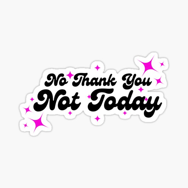 No Thanks' Sticker | Spreadshirt