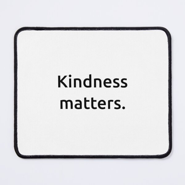 Item preview, Kindness matters. designed and sold by IMCDT.