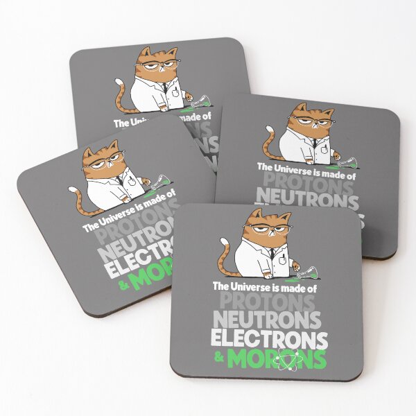 Item preview, The Universe Is Made Of Protons Neutrons Electrons And Morons Grumpy Scientist Cat designed and sold by vomaria.