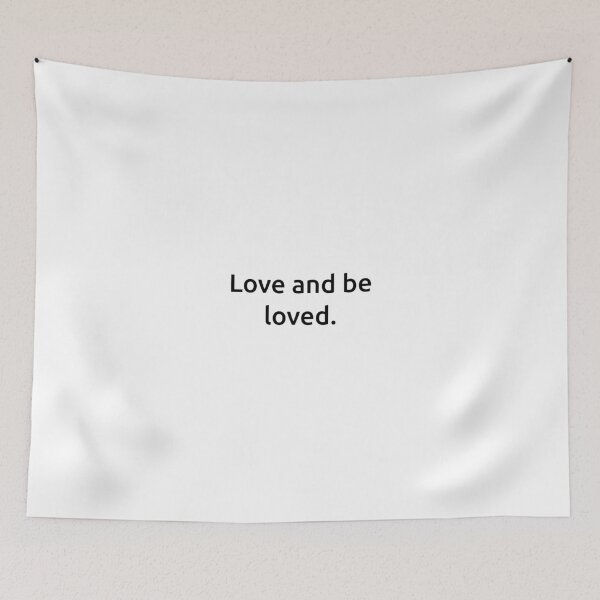 Item preview, Love and be loved. designed and sold by IMCDT.