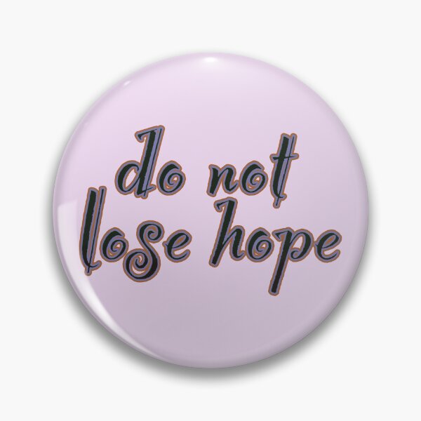 Item preview,  do not lose hope designed and sold by trudette.
