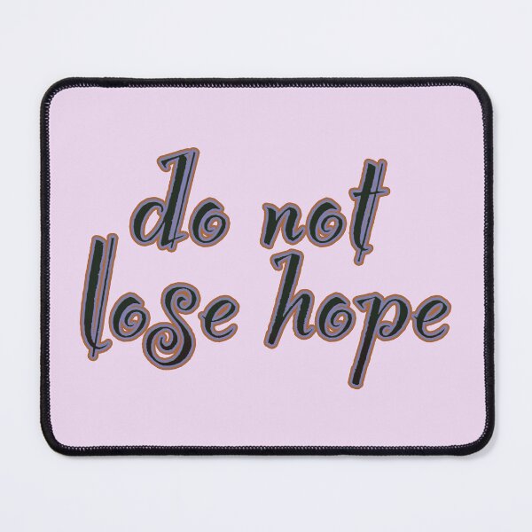 Item preview,  do not lose hope designed and sold by trudette.
