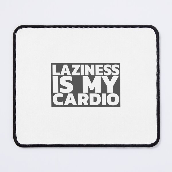 Item preview, Laziness Is My Cardio designed and sold by LeizyShop.