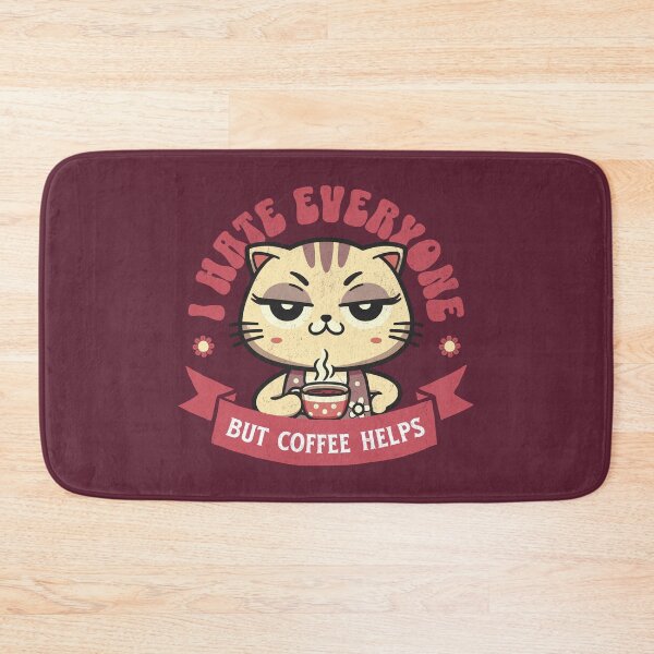 Item preview, I Hate Everyone But Coffee Helps. I Feel Good About It. Diva Cat designed and sold by lunaticbear.