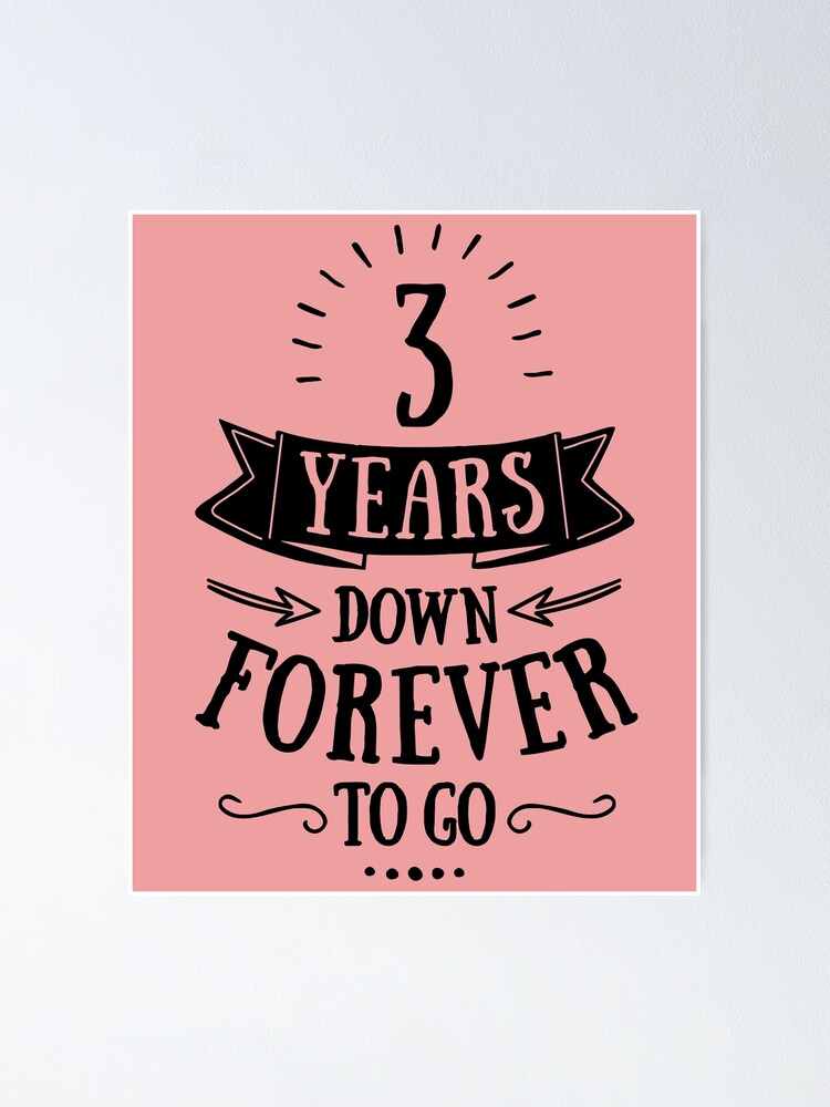 3 Years Down Forever To Go 3rd Wedding Anniversary T Shirts