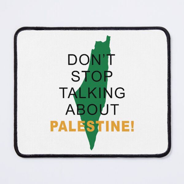 Item preview, Don't stop talking about Palestine!  designed and sold by samer11.
