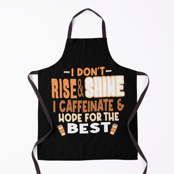 Item preview, I dont rise and shine I caffeinate and hope for the best designed and sold by Colorfulman.