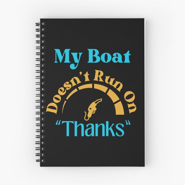 Item preview, My Boat Doesn't Run On Thanks designed and sold by StoneybrokeM.