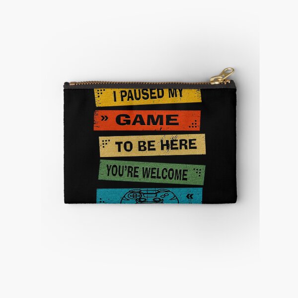 Item preview, I Paused My Game to by Here You're Welcome. designed and sold by momoworlddesign.
