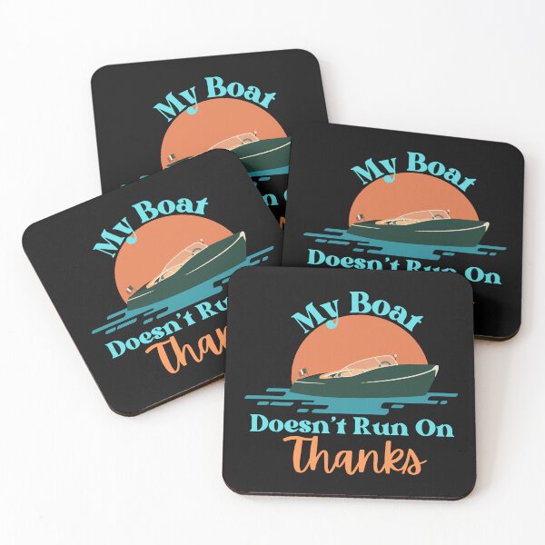 Item preview, My Boat Doesn't Run On 'Thanks' designed and sold by StoneybrokeM.