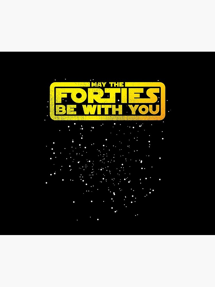 May The Forties Be With You Vintage 40th Birthday Distressed Star Illustration by kolbasound