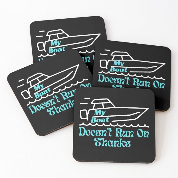 Item preview, Boat Doesn't Run On 'Thanks' designed and sold by StoneybrokeM.