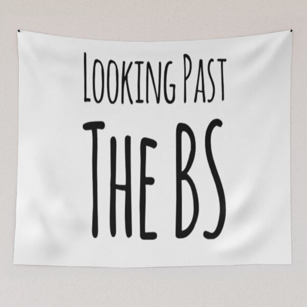 Item preview, Looking Past The BS designed and sold by Art With Impact – Statement Art & Apparel for Deep Thinkers.