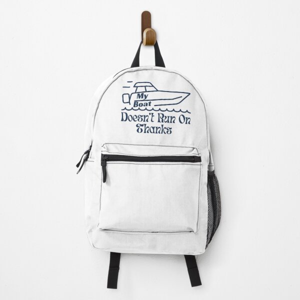 Item preview, Boating Humor - My Boat Doesn't Run On Thanks designed and sold by StoneybrokeM.