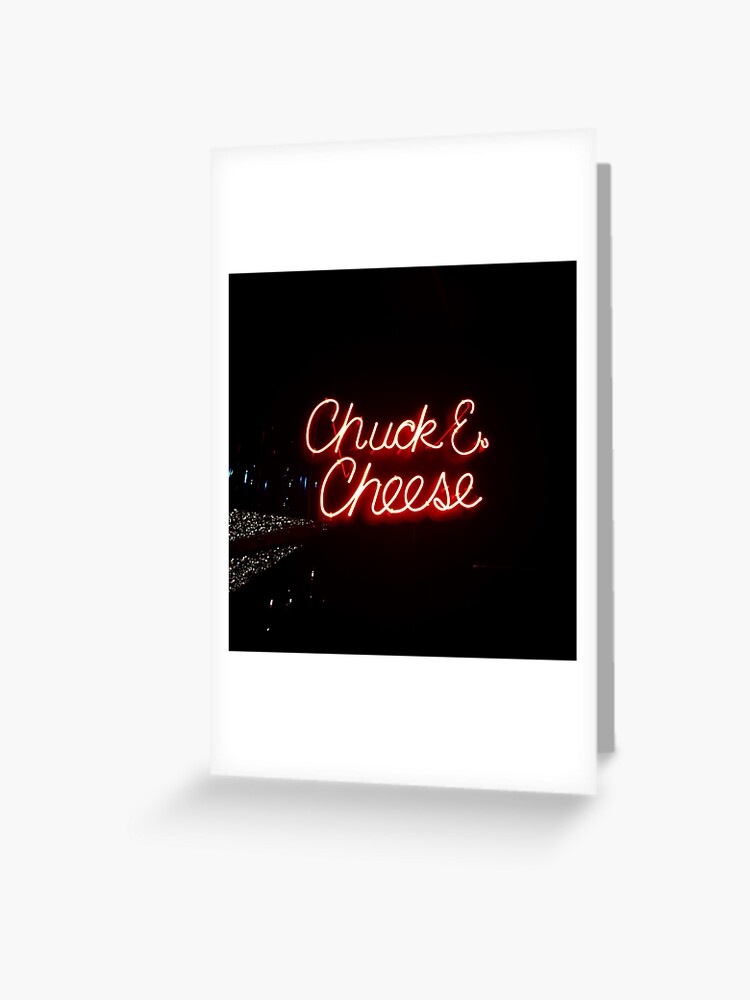 Chuck E Cheese Neon Sign Greeting Card By Speakingvoice Redbubble