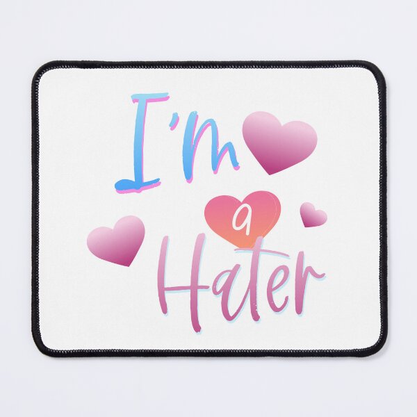 Item preview, I'm a hater <3 designed and sold by ramennudes1.