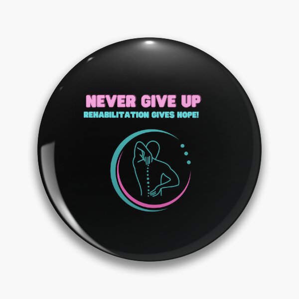 Item preview, Never Give Up Rehabilitation gives hope! Funny gift for rehabilitatings designed and sold by Eammonka79.