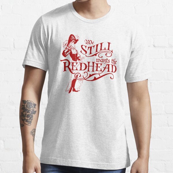 we wants the redhead disney shirt