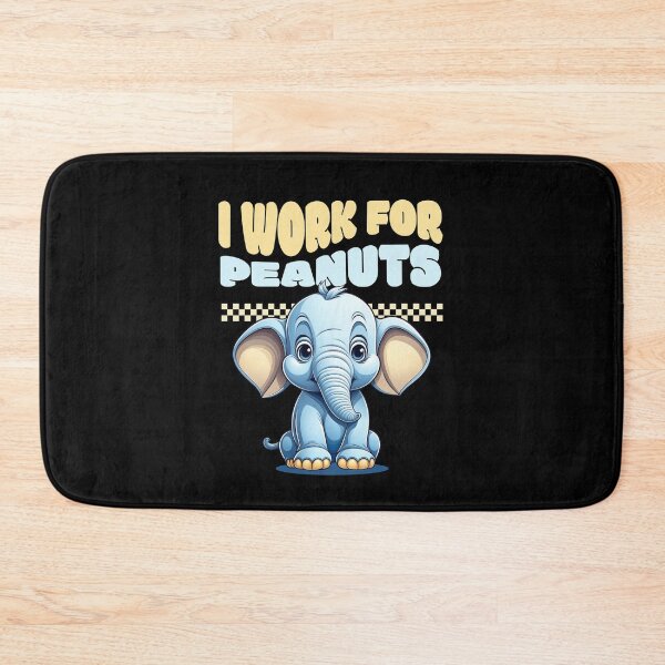 Item preview, I Work For Peanuts designed and sold by RockBeeDesigns.