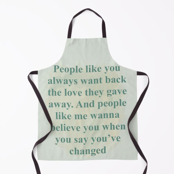 Item preview, people like you always want back the love they gave away. And people like me wanna belive you when you’ve changed, tv, 1989 designed and sold by DelfisArt.