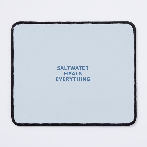 Item preview, Saltwater Heals Everything. designed and sold by field3.