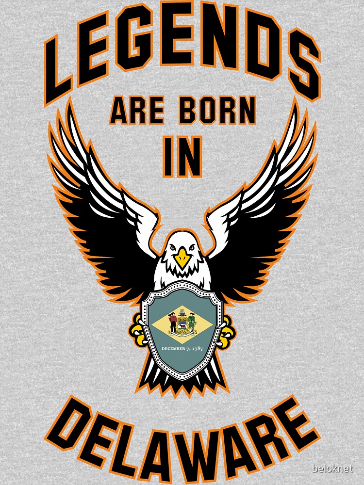 Legends are born in Delaware by beloknet