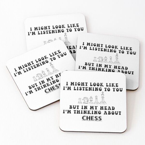 Item preview, I Might Look Like I'm Listening To You but In My Head I'm Thinking About Chess designed and sold by minstore.