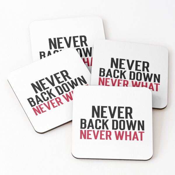 Item preview, Never Back Down, Never What? designed and sold by itsjustajoke.