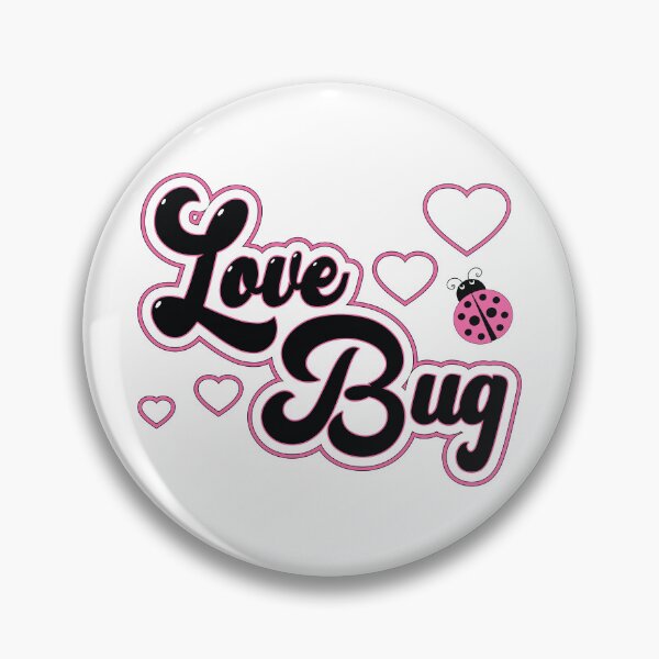 Item preview, Love Bug - Fun Pet Nickname Lady Bug Logo Slogan designed and sold by Harlake.